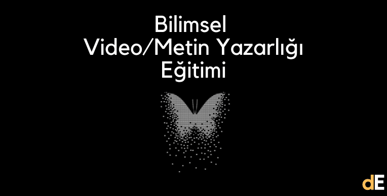 Bilimsel Video & Metin Yazarlığı Eğitimi
